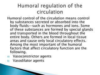 Humoral Control Regulation of blood circulation | PPTX