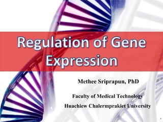Methee Sriprapun, PhD 
Faculty of Medical Technology Huachiew Chalermprakiet University 
1  