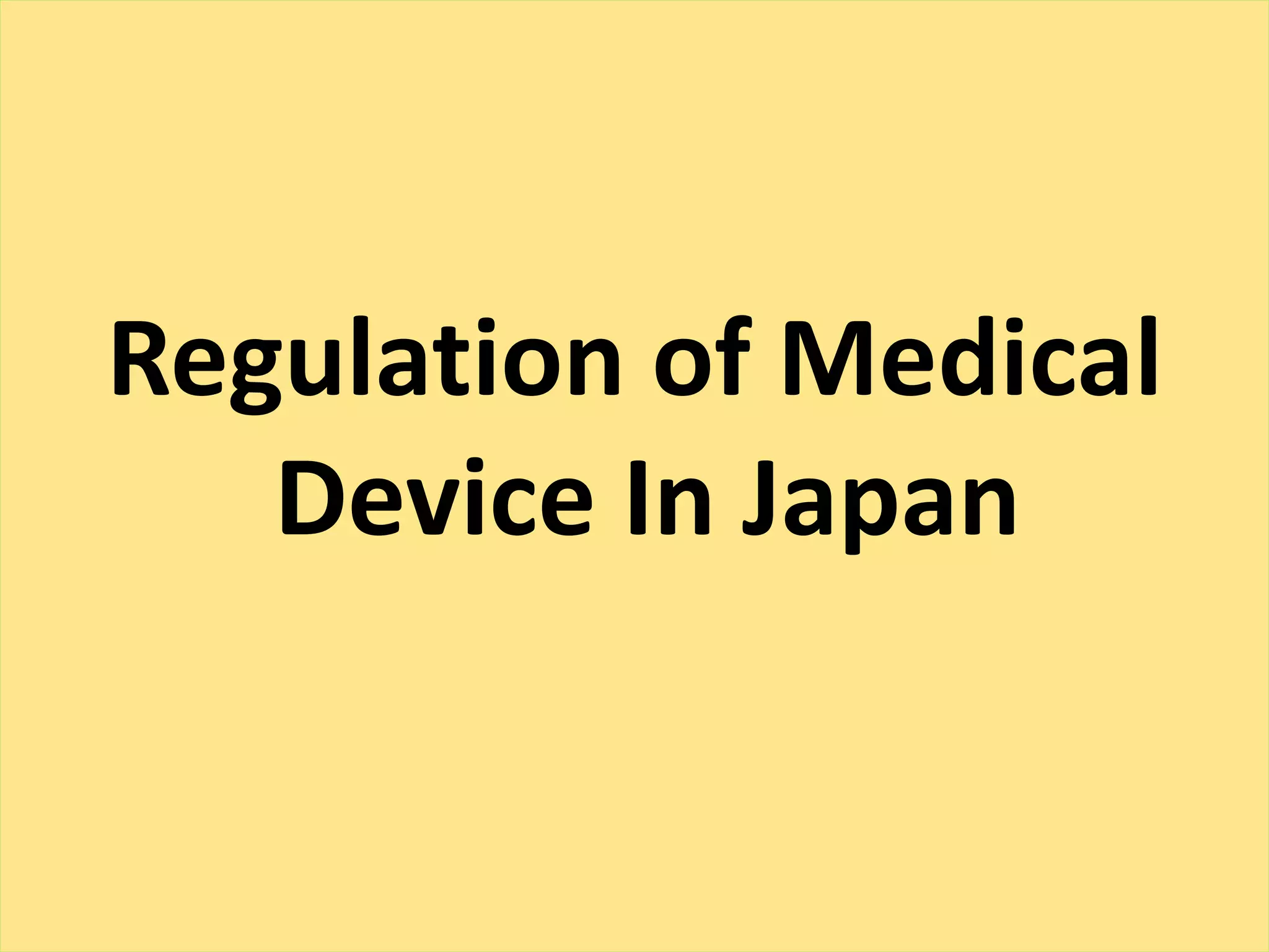 Regulation of medical device in japan PPT