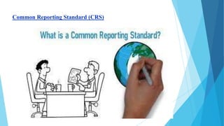 Common Reporting Standard (CRS)
 