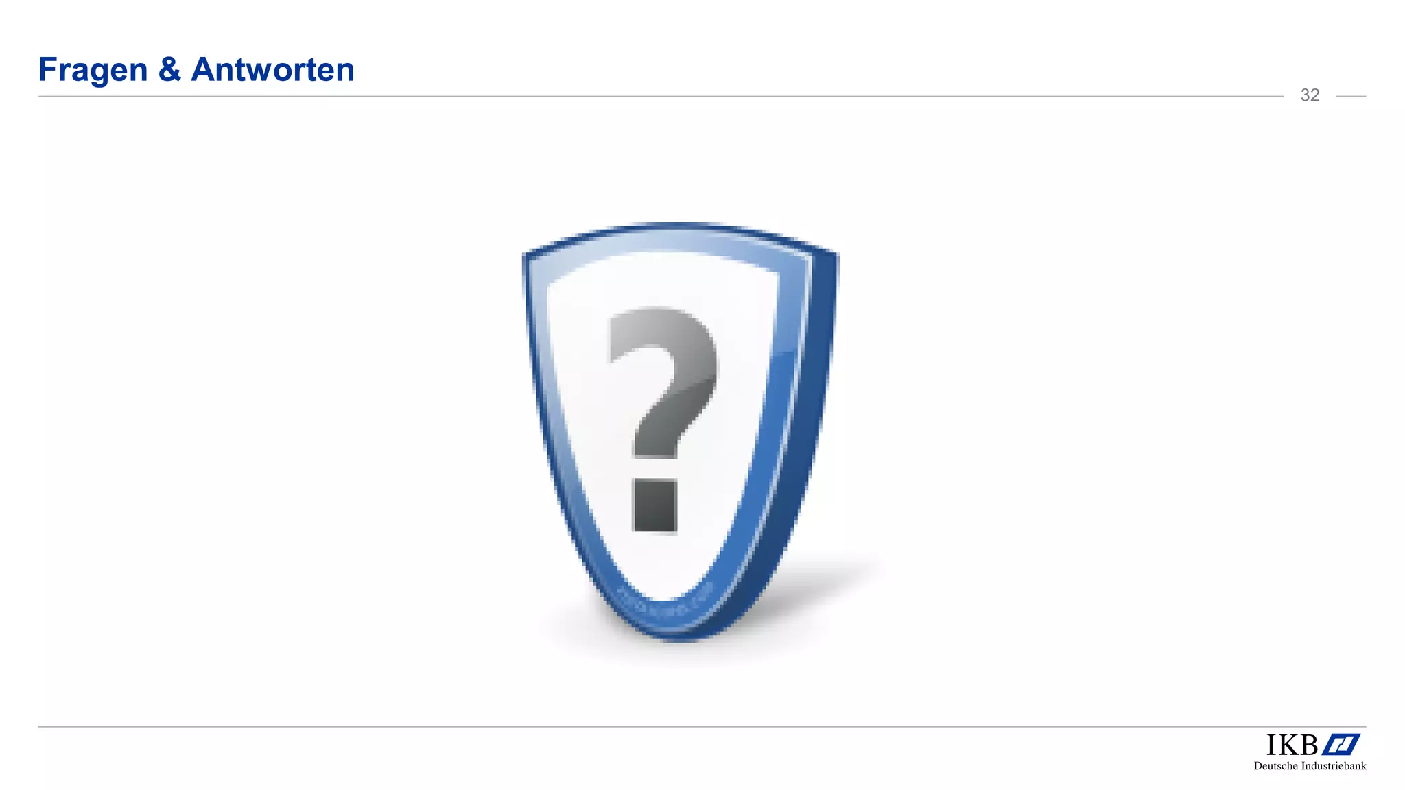 Fragen & Antworten
32
 