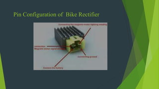Pin Configuration of Bike Rectifier
 