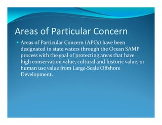 Other Things To Look For:
 Definitions of Large and Small Scale Development
 Sections Still Governed by RICRMP (Aquacult...