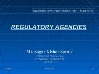 REGULATORY AGENCIES
07/09/1607/09/16 Sagar SavaleSagar Savale 11
 