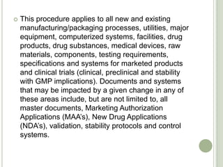 Regulatory aspect of pharmaceutical change control system | PPT