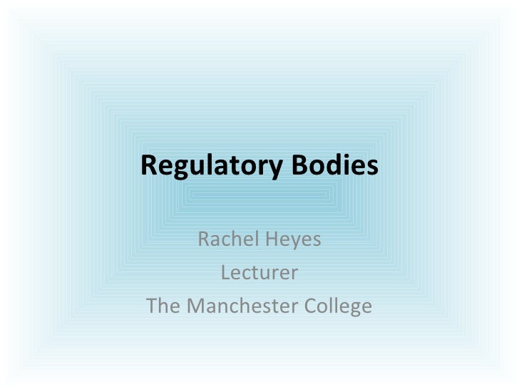 Regulatory bodies