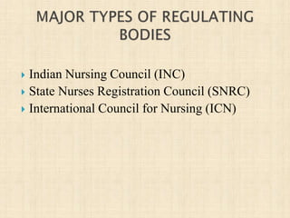 regulatory bodies. INC , SNRC, TNAI , ICN, CNA AND OTHERS.Dpptx | PPTX