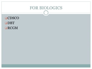 Rcgm Guidelines.pdf REGULATORY REQIREMENTS FOR APPROVAL OF BIOLOGICS.pptx