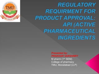 Presented by:
PRAKHAR VARSHNEY
M pharm (1st SEM)
College of pharmacy
TMU, Moradabad (U.P)
 