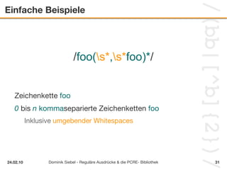 Struktur  Aufbau eines Reges / [a-z]+ /im Delimiter Beliebiges Zeichen 