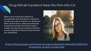 Drug Rehab Inpatient Near Me Palo Alto CA
When it comes to beating an addiction or
overcoming the perils of alcoholism, re...