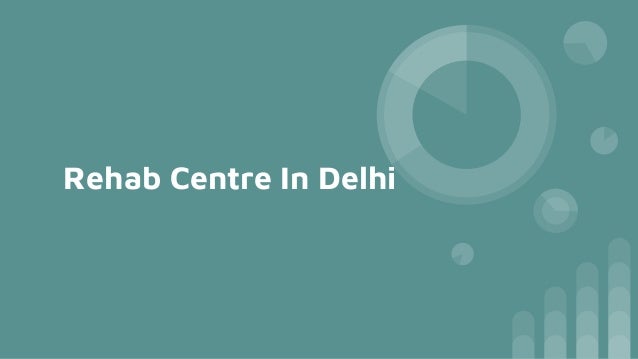 Rehab Centre In Delhi
 