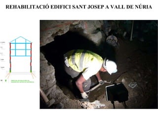 REHABILITACIÓ EDIFICI SANT JOSEP A VALL DE NÚRIA 