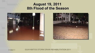 August 19, 2011  8th Flood of the Season 