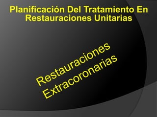 Cuando se cuenta con la suficiente estructura dentaria coronaria para retener y proteger una restauración bajo las fuerzas previstas de la masticaciónINTEGRIDAD ESTRUCTURAL