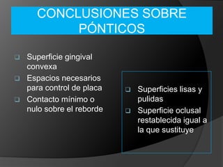 CONCLUSIONES SOBRE PÓNTICOSSuperficie gingival convexa
