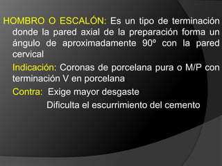 La preparación debe ser ejecutada de tal forma que la restauración presente un espesor suficiente para resistir las fuerzas masticatorias y no comprometer la estética y el tejido periodontal