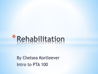 By Chelsea Kortleever
Intro to PTA 100
*
 