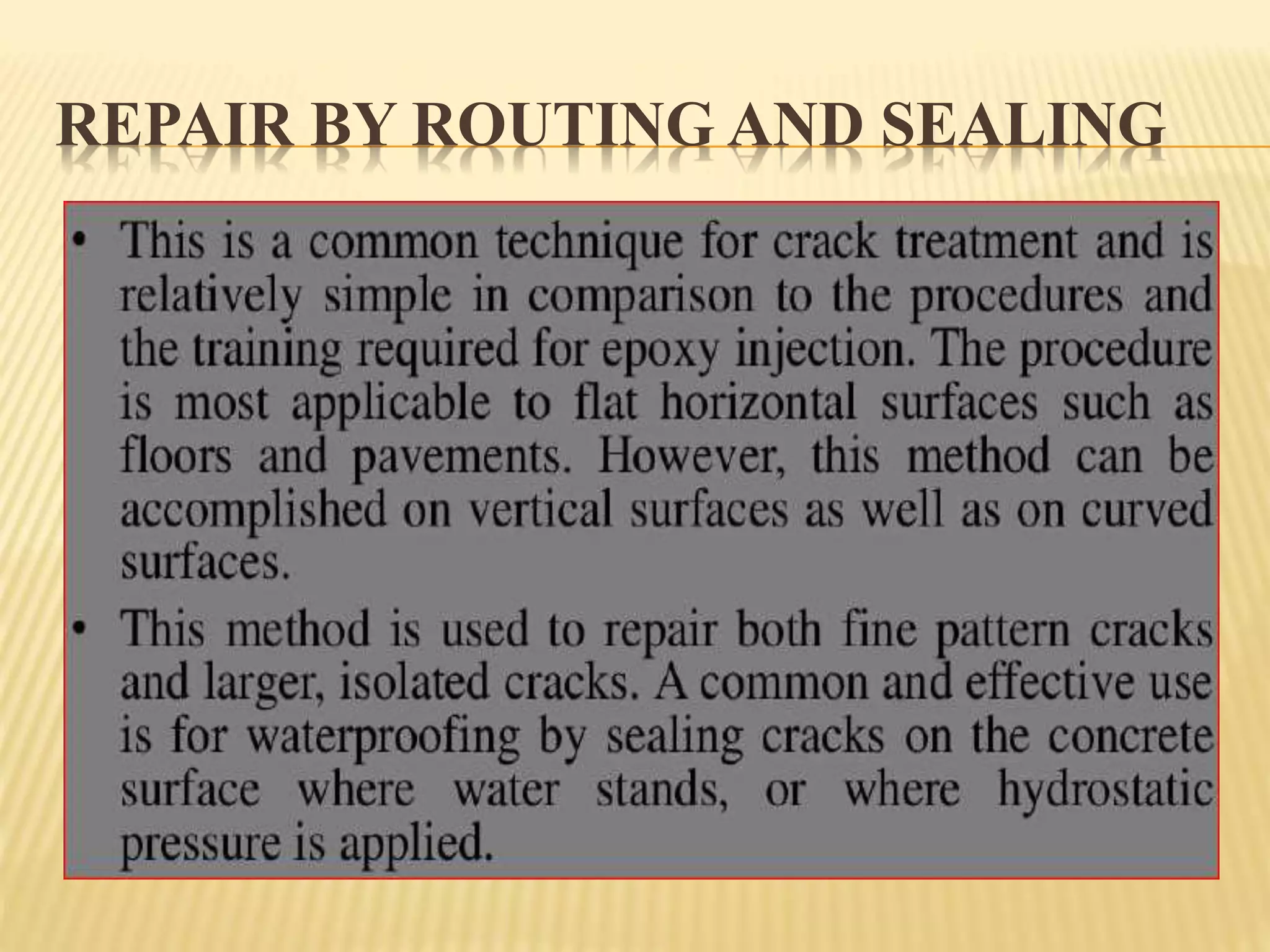REPAIR BY ROUTING AND SEALING
 
