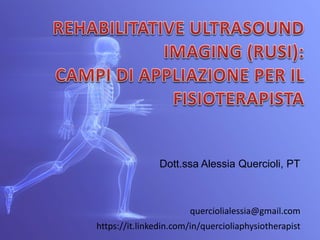 Dott.ssa Alessia Quercioli, PT
https://it.linkedin.com/in/quercioliaphysiotherapist
querciolialessia@gmail.com
 