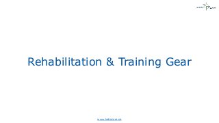 www.kebocare.se
Rehabilitation & Training Gear
 