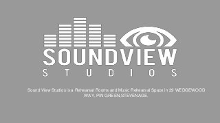 Sound View Studios is a Rehearsal Rooms and Music Rehearsal Space in 29 WEDGEWOOD
WAY, PIN GREEN,STEVENAGE.
 