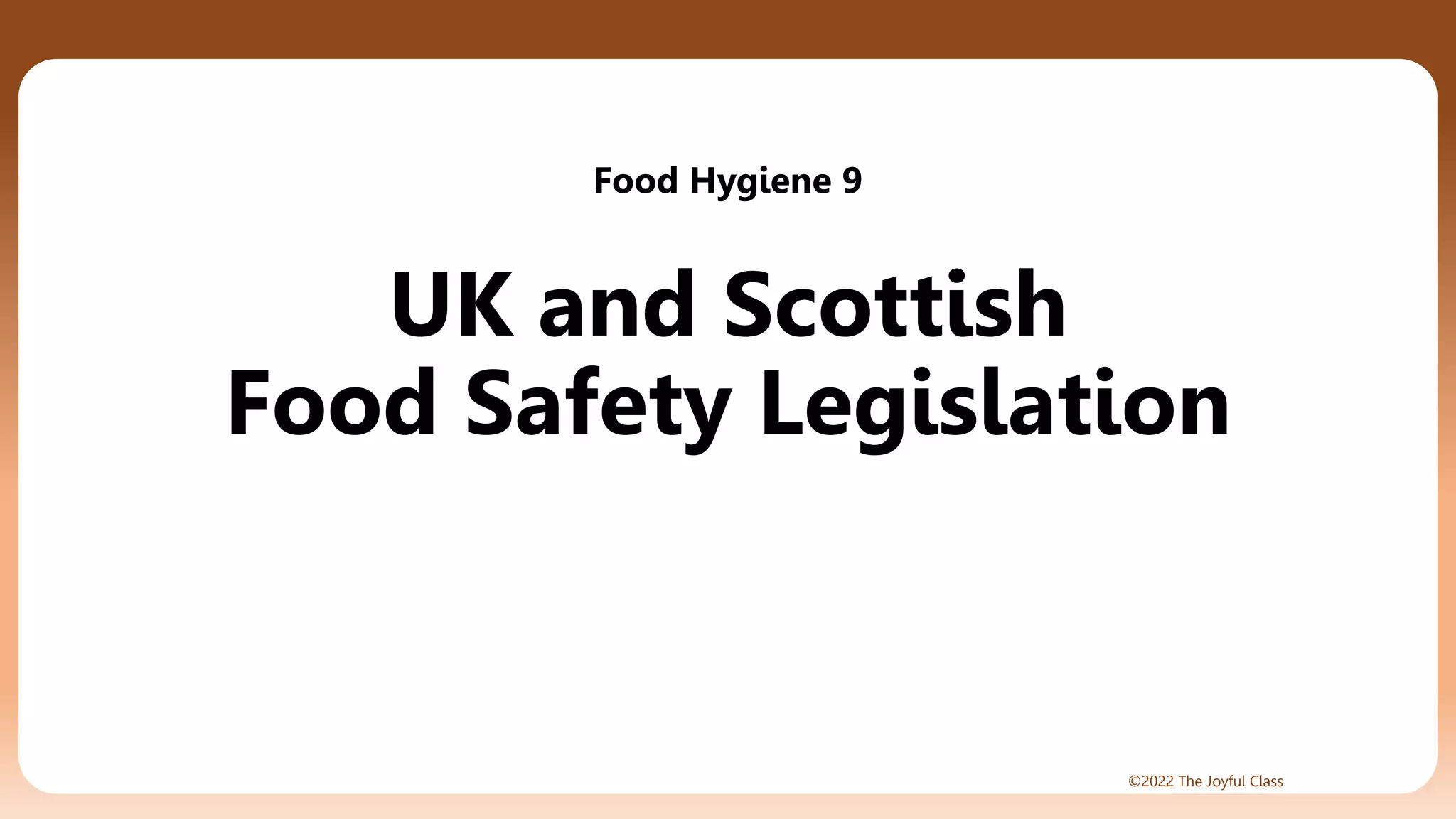Food Hygiene 9 Food Safety Legislation.pptx