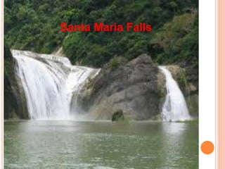 Santa Maria Falls
 