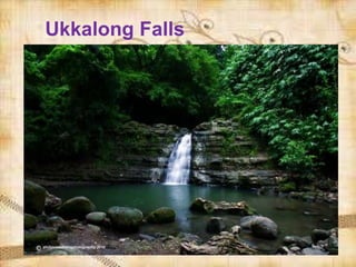 Ukkalong Falls
 