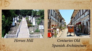 Heroes Hill Centuries Old
Spanish Architecture
 