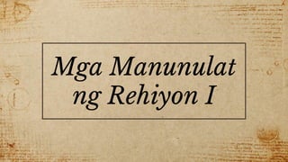 Mga Manunulat
ng Rehiyon I
 