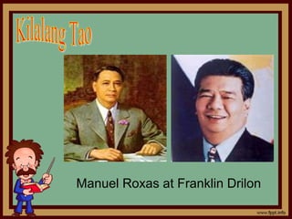 Manuel Roxas at Franklin Drilon
 