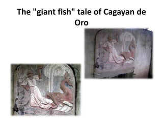 The "giant fish" tale of Cagayan de
Oro

 