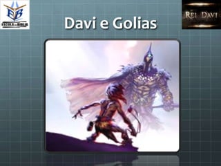 Davi e Golias
 