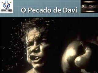 O Pecado de Davi
 