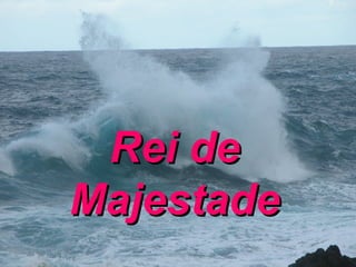 Rei de Majestade 