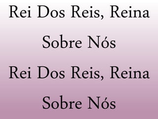 Rei Dos Reis, Reina
Sobre Nós
Rei Dos Reis, Reina
Sobre Nós
 