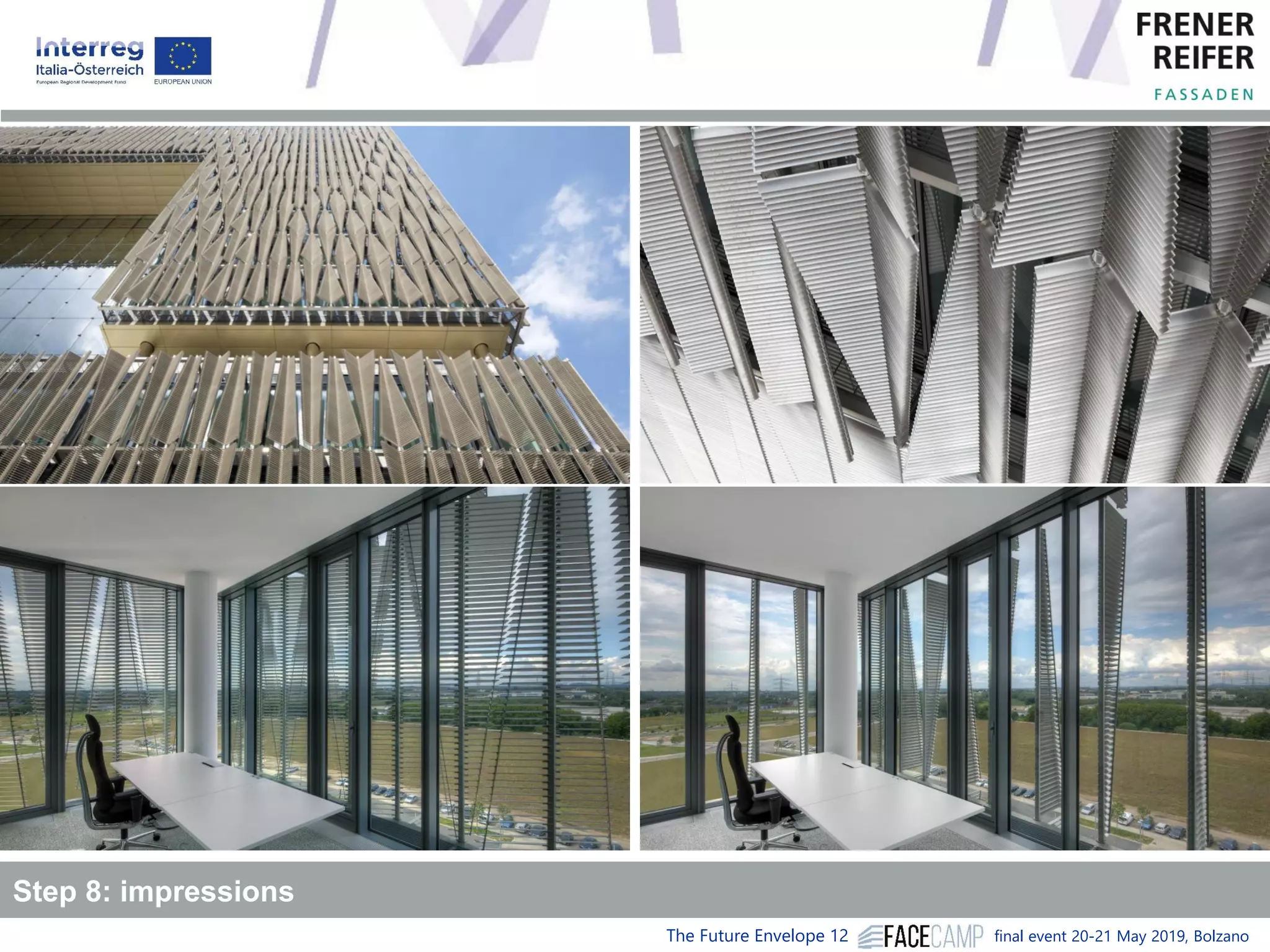 The Future Envelope 12 final event 20-21 May 2019, Bolzano
Step 8: impressions
 