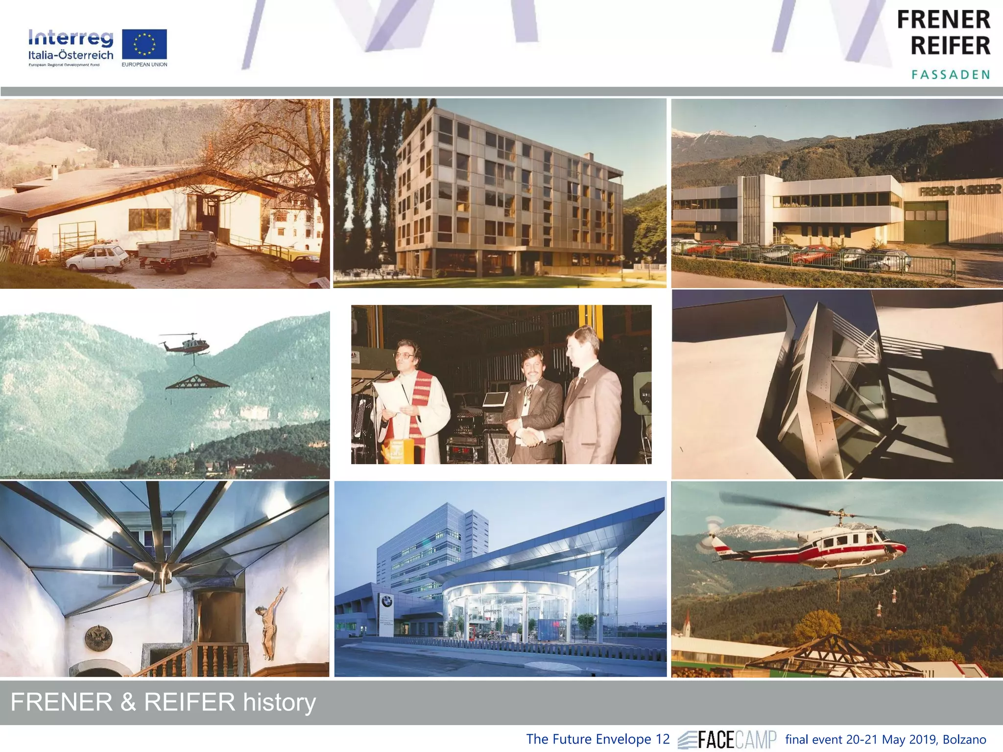 The Future Envelope 12 final event 20-21 May 2019, Bolzano
FRENER & REIFER history
 