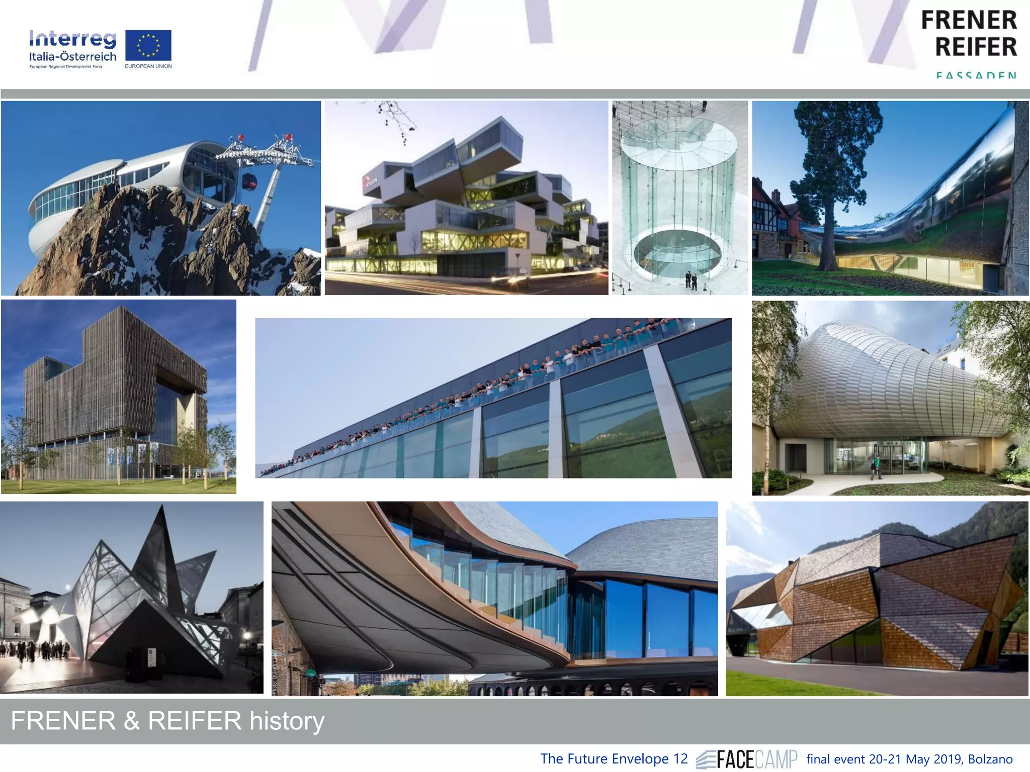 The Future Envelope 12 final event 20-21 May 2019, Bolzano
FRENER & REIFER history
 