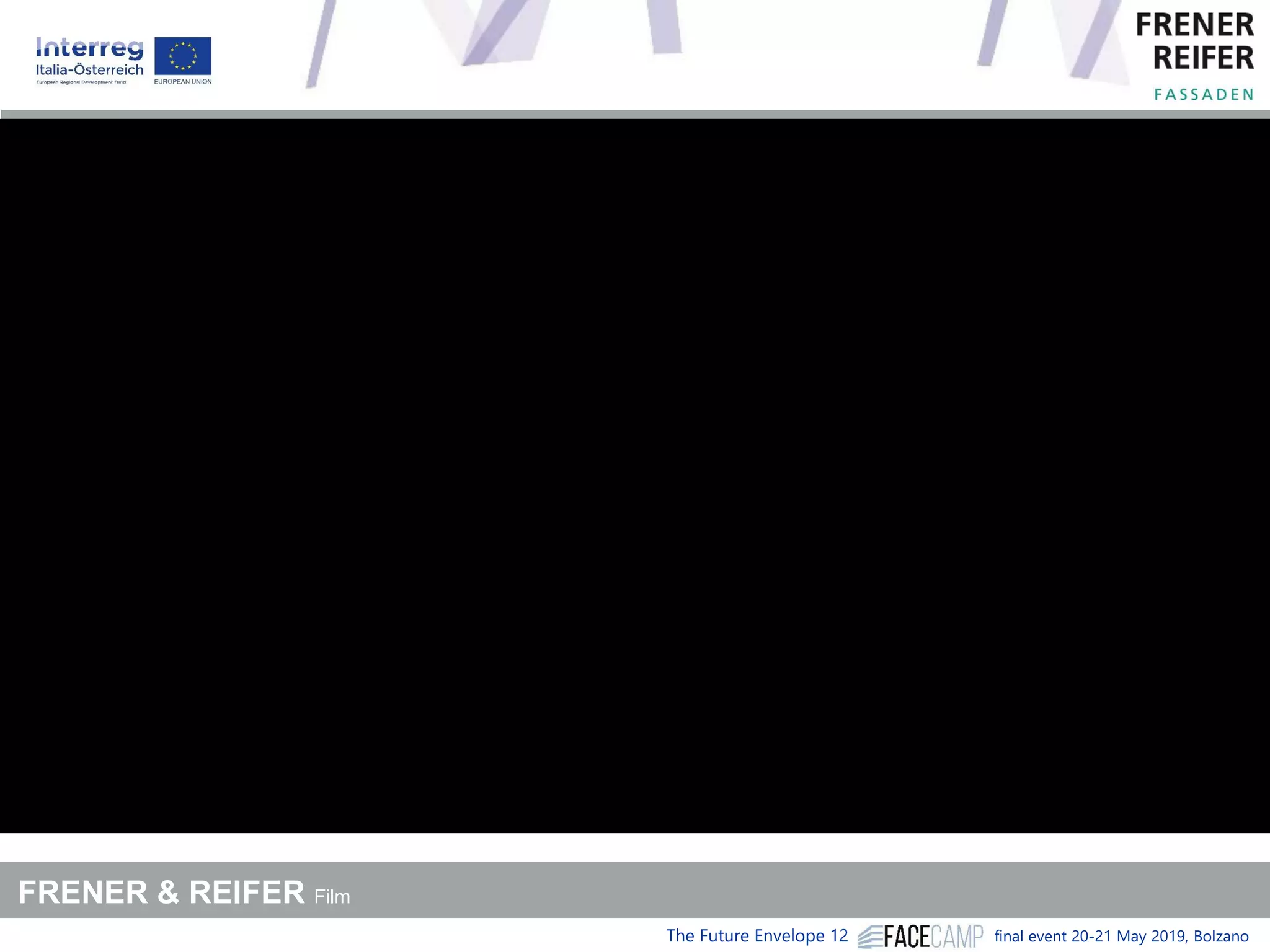 The Future Envelope 12 final event 20-21 May 2019, Bolzano
FRENER & REIFER Film
 
