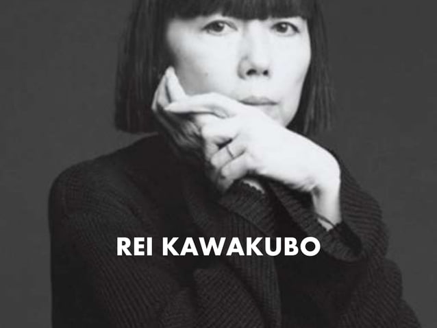 Rei kawakubo | PPT