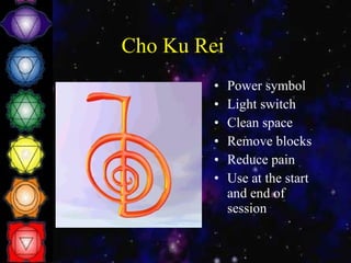 Cho Ku Rei  Power symbol Light switch Clean space Remove blocks Reduce pain Use at the start and end of session 