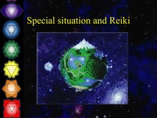 Special situation and Reiki 