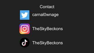 Contact
carnal0wnage
TheSkyBeckons
TheSkyBeckons
 