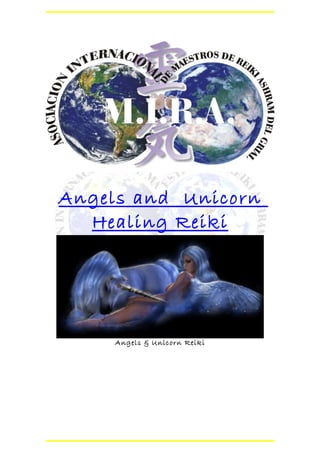 Angels and Unicorn
  Healing Reiki




     Angels & Unicorn Reiki
 