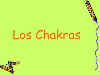 Los Chakras 