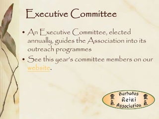 Executive Committee
• An Executive Committee, elected
  annually, guides the Association into its
  outreach programmes
• See this year’s committee members on our
  website.
 