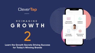 Learn the Growth Secrets Driving Success
for Today’s Winning Brands
 
