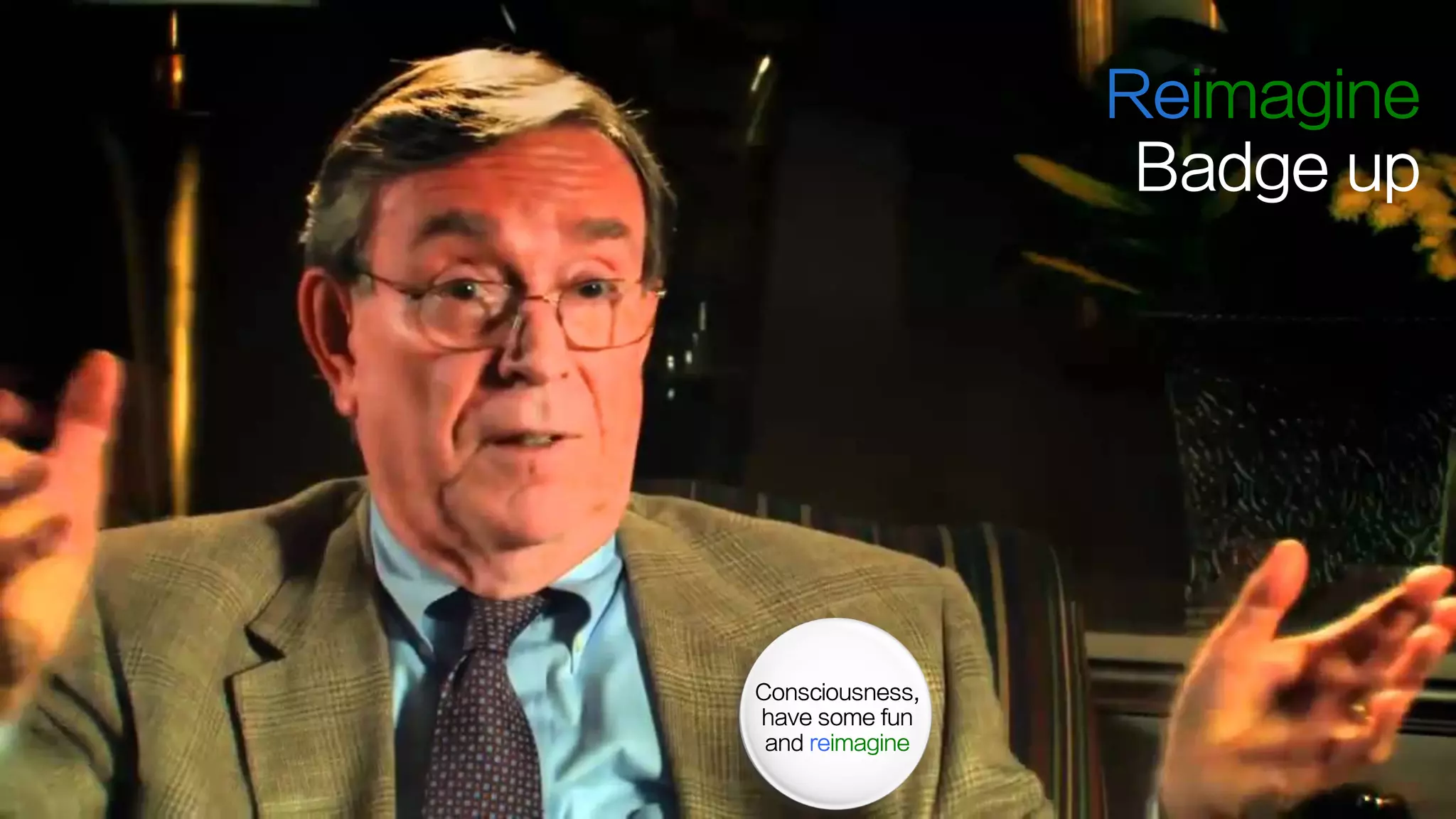 Reimagine
Badge up
, ,
,
, ,
 